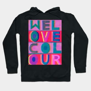 We Love Colour Hoodie